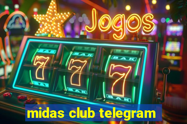 midas club telegram